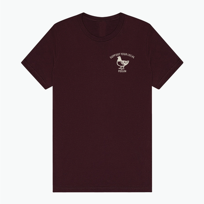 Support Your Local Pidgin Tee – Oxblood