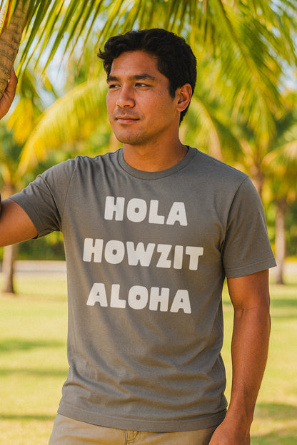 Hola Howzit Aloha Tee – Grey